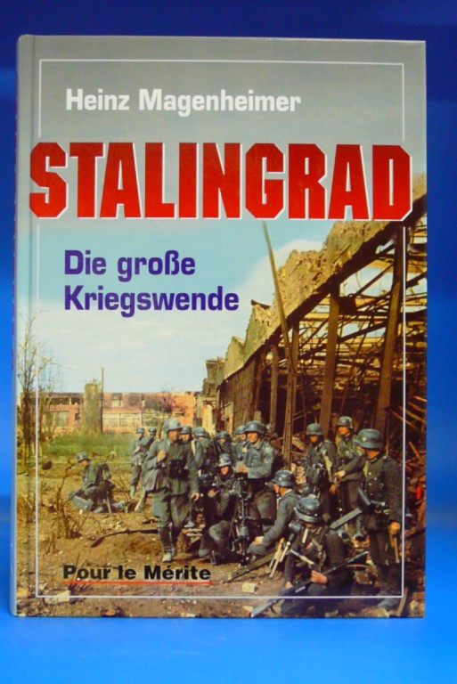 Stalingrad. Die große Kriegswende. - Heinz Magenheimer