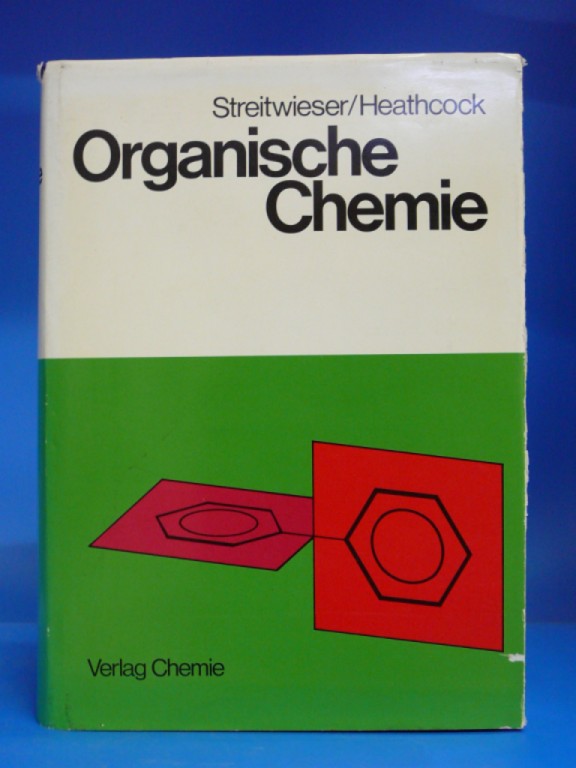 Organische Chemie. übersetzt von Sigrid Dehmlow - Streitwieser / Heathcock