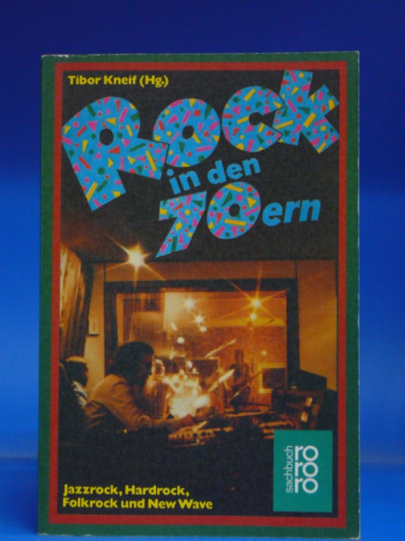 Rock in den 70ern - Kneif, Tibor
