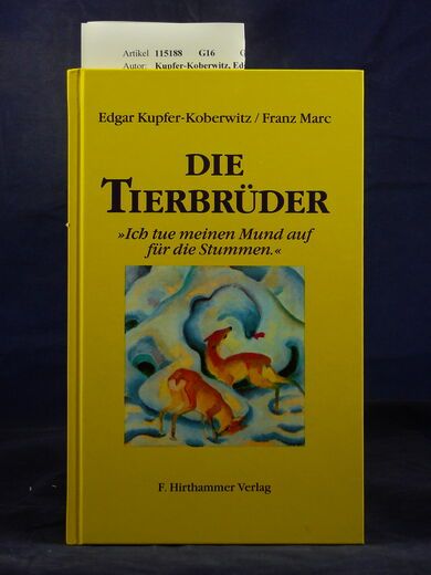Die Tierbrüder - Kupfer-Koberwitz, Edgar / Marc, Franz